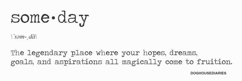Someday A dictionary definition of the word 'someday'